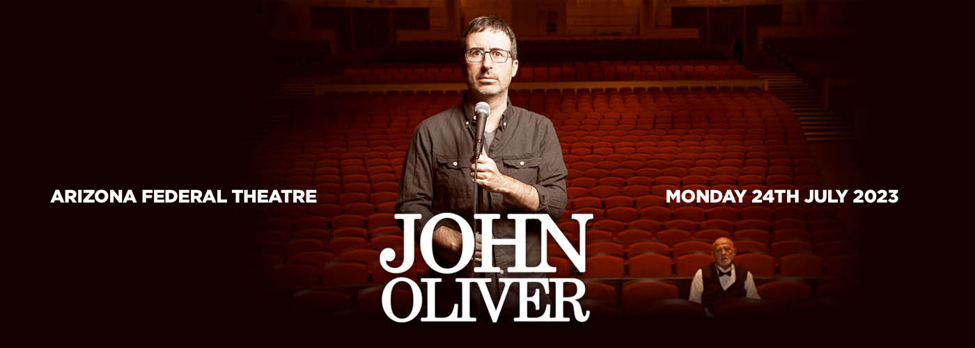 John Oliver at Arizona Federal Theatre