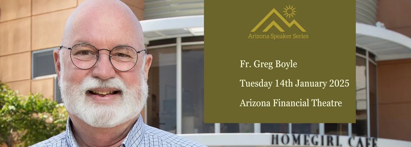 Arizona Speaker Series: Father Greg Boyle