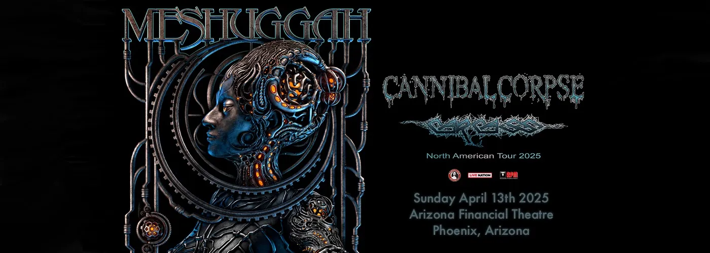 Meshuggah, Cannibal Corpse & Carcass