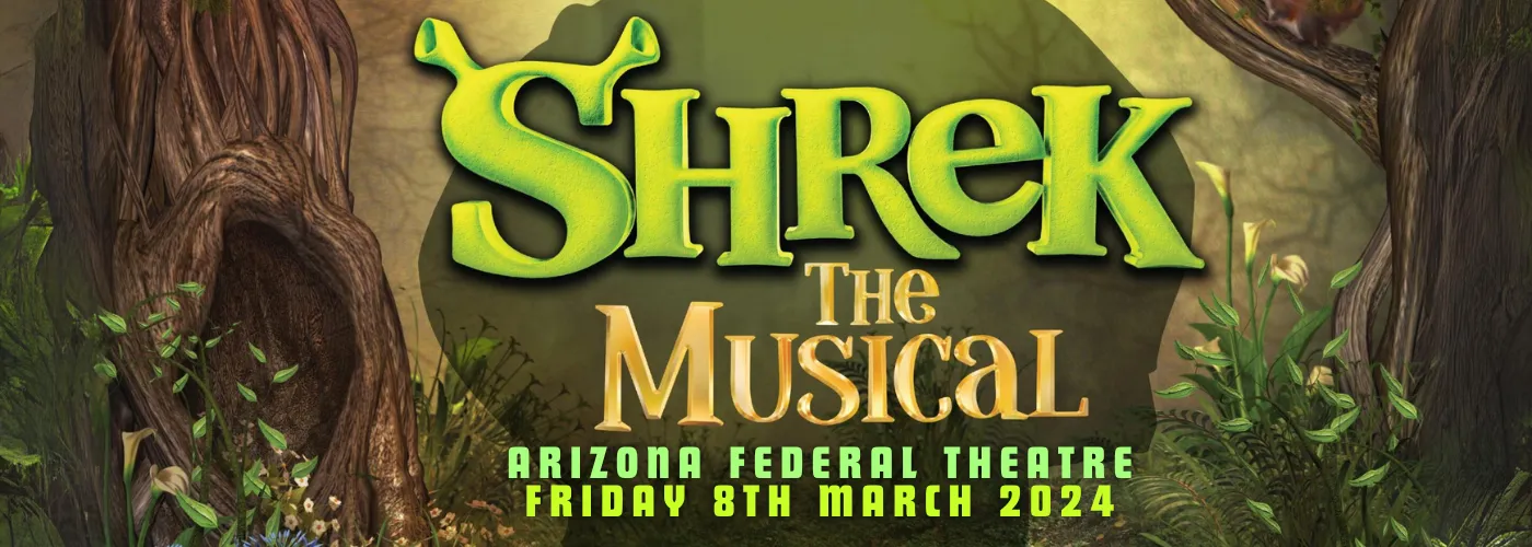 Shrek The Musical Tickets 8th March Arizona Federal Theatre